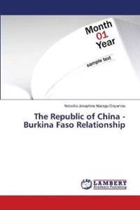 The Republic of China - Burkina Faso Relationship