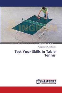 Test Your Skills In Table Tennis