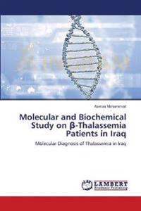 Molecular and Biochemical Study on ß-Thalassemia Patients in Iraq