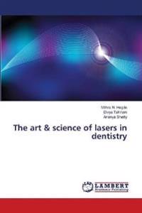 The art & science of lasers in dentistry