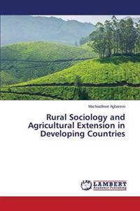 Rural Sociology and Agricultural Extension in Developing Countries