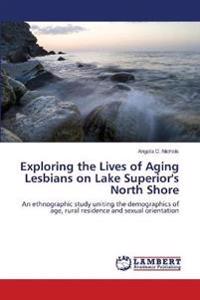 Exploring the Lives of Aging Lesbians on Lake Superior's North Shore