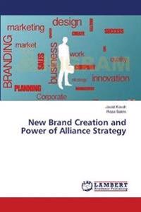 New Brand Creation and Power of Alliance Strategy