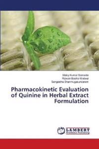 Pharmacokinetic Evaluation of Quinine in Herbal Extract Formulation