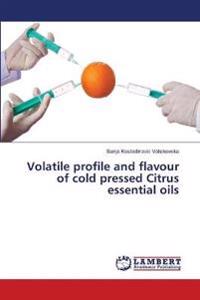 Volatile profile and flavour of cold pressed Citrus essential oils
