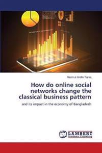 How do online social networks change the classical business pattern