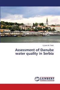 Assessment of Danube water quality in Serbia