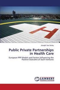 Public Private Partnerships in Health Care