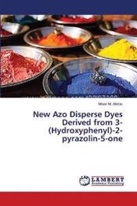 New Azo Disperse Dyes Derived from 3-(Hydroxyphenyl)-2-pyrazolin-5-one