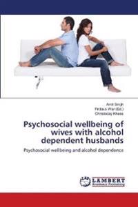 Psychosocial wellbeing of wives with alcohol dependent husbands