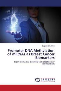 Promoter DNA Methylation of miRNAs as Breast Cancer Biomarkers
