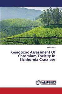 Genotoxic Assessment of Chromium Toxicity in Eichhornia Crassipes