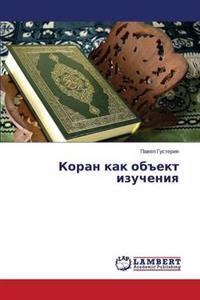 Koran Kak OB"Ekt Izucheniya