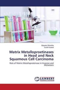 Matrix Metalloproetinases in Head and Neck Squamous Cell Carcinoma