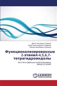 Funktsionalizirovannye 2-Etinil-4,5,6,7-Tetragidroindoly