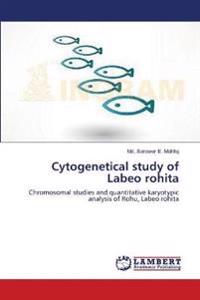 Cytogenetical study of Labeo rohita