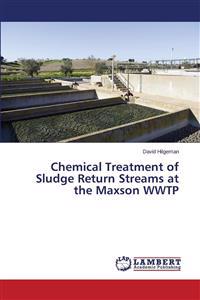 Chemical Treatment of Sludge Return Streams at the Maxson Wwtp
