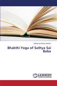 Bhakthi Yoga of Sathya Sai Baba