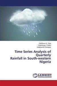 Time Series Analysis of Quarterly Rainfall in South-Western Nigeria