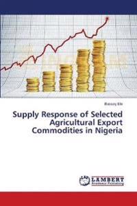 Supply Response of Selected Agricultural Export Commodities in Nigeria
