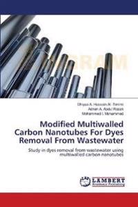 Modified Multiwalled Carbon Nanotubes For Dyes Removal From Wastewater