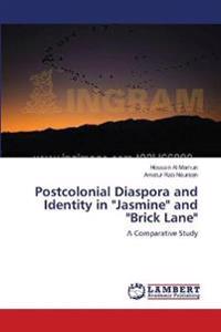 Postcolonial Diaspora and Identity in "Jasmine" and "Brick Lane"