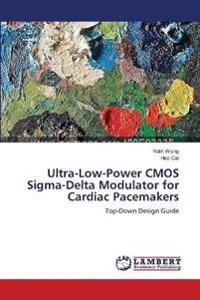 Ultra-Low-Power CMOS Sigma-Delta Modulator for Cardiac Pacemakers