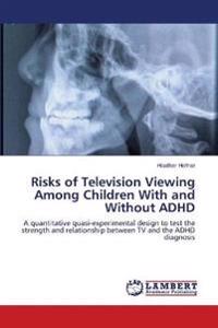 Risks of Television Viewing Among Children With and Without ADHD