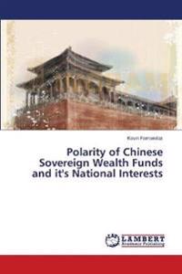Polarity of Chinese Sovereign Wealth Funds and it's National Interests