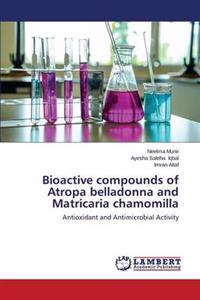 Bioactive Compounds of Atropa Belladonna and Matricaria Chamomilla