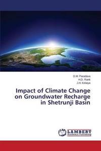 Impact of Climate Change on Groundwater Recharge in Shetrunji Basin