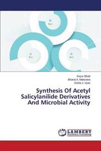 Synthesis of Acetyl Salicylanilide Derivatives and Microbial Activity