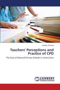 Teachers' Perceptions and Practice of CPD