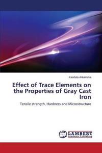 Effect of Trace Elements on the Properties of Gray Cast Iron