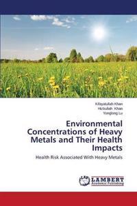 Environmental Concentrations of Heavy Metals and Their Health Impacts