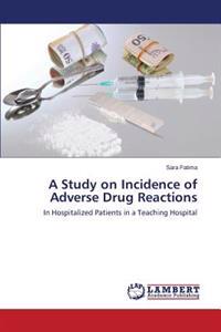A Study on Incidence of Adverse Drug Reactions