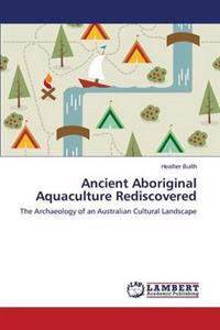 Ancient Aboriginal Aquaculture Rediscovered