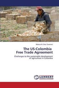 The US-Colombia Free Trade Agreement