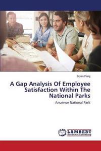 A Gap Analysis Of Employee Satisfaction Within The National Parks