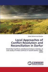 Local Approaches of Conflict Resolution and Reconciliation in Darfur