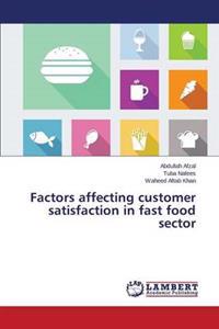 Factors affecting customer satisfaction in fast food sector