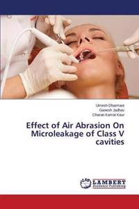 Effect of Air Abrasion On Microleakage of Class V cavities