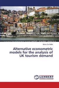 Alternative econometric models for the analysis of UK tourism demand