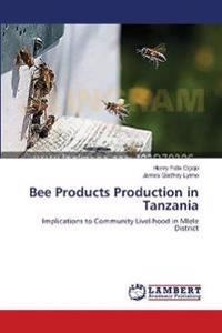 Bee Products Production in Tanzania