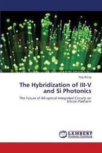 The Hybridization of III-V and Si Photonics