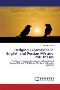 Hedging Expressions in English and Persian MA and PhD Theses