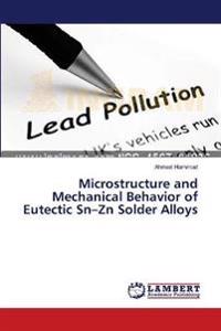 Microstructure and Mechanical Behavior of Eutectic Sn-Zn Solder Alloys
