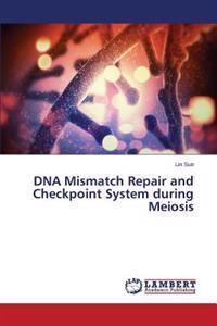 DNA Mismatch Repair and Checkpoint System during Meiosis
