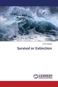 Survival or Extinction