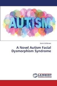 A Novel Autism Facial Dysmorphism Syndrome